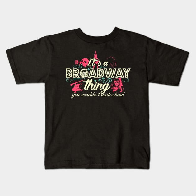 Broadway Thing. V2. Kids T-Shirt by KsuAnn